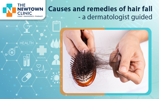 Causes and remedies of hair fall- a dermatologist guided.