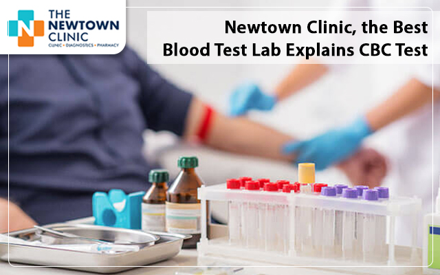 Newtown Clinic, the Best Blood Test Lab Explains CBC Test