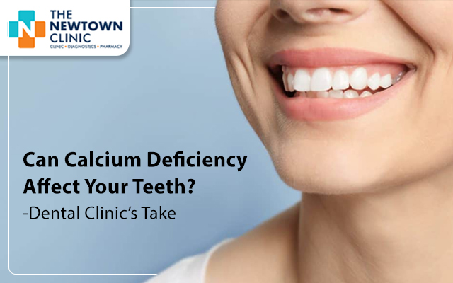 Can Calcium Deficiency Affect Your Teeth?-Dental Clinic’s Take